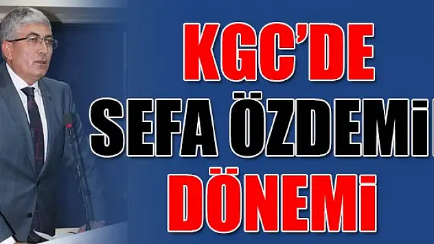 KGC'de Sefa Özdemir dönemi