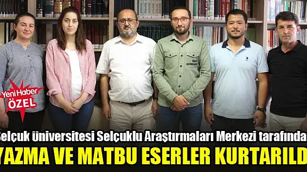 Süsam tarafından yazma ve matbu eserler kurtarıldı