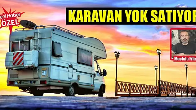 Güvenli tatil isteği karavan satışına yaradı
