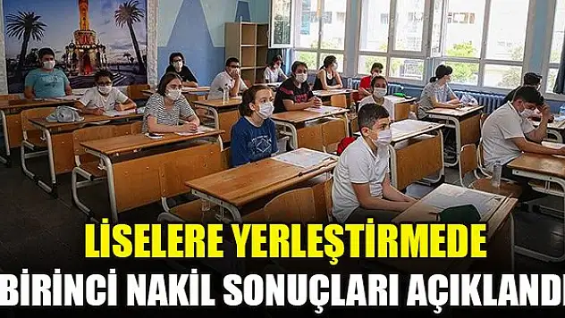 Liselere yerleştirmede birinci nakil sonuçları açıklandı