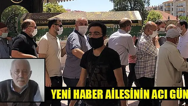 Yeni Haber ailesinin acı günü