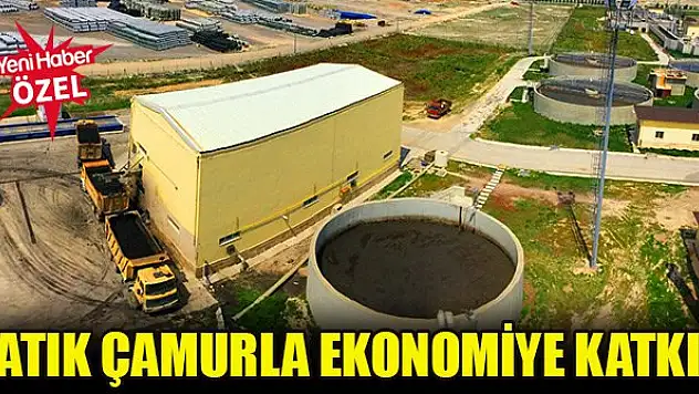 Atık çamurla ekonomiye katkı
