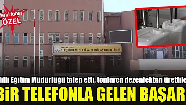 Selçuklu Mesleki ve Teknik Anadolu Lisesi tonlarca dezenfektan üretti