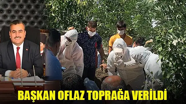 Çumra Belediye Başkanı Halit Oflaz toprağa verildi