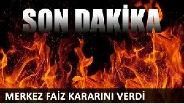 Merkez faiz kararını verdi