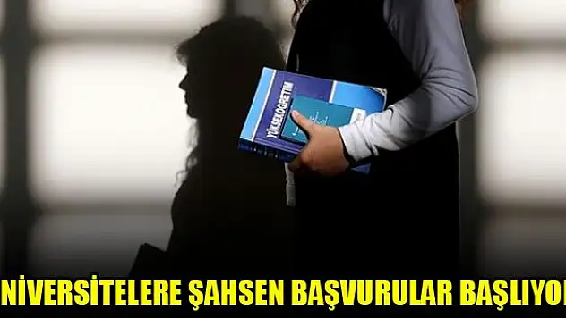 Üniversitelere şahsen başvurular başlıyor