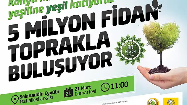 Konya'da 5 milyon fidan toprakla buluşuyor