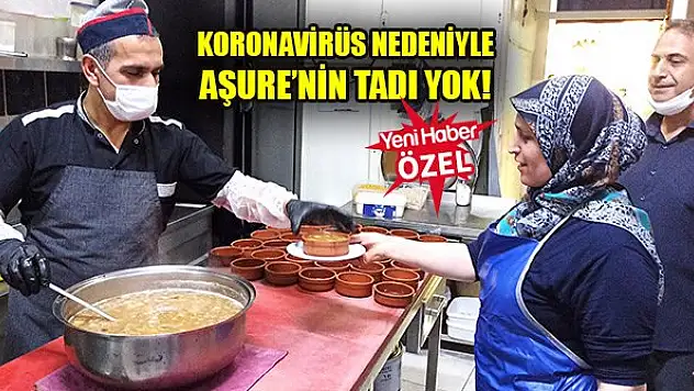Koronavirüs nedeniyle Aşure'nin tadı yok!