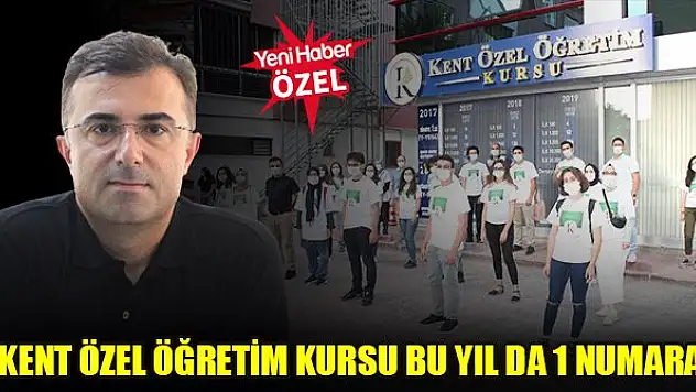 Kent Özel Öğretim Kursu bu yıl da 1 numara!