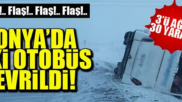 Konya'da 2 otobüs aynı mevkide devrildi: 30 yaralı