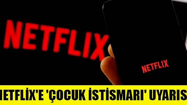 RTÜK'ten Netflix'e 'çocuk istismarı' uyarısı
