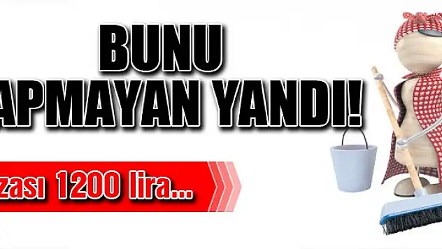 1 Nisan'dan itibaren bunu yaptırmayanlar yandı!