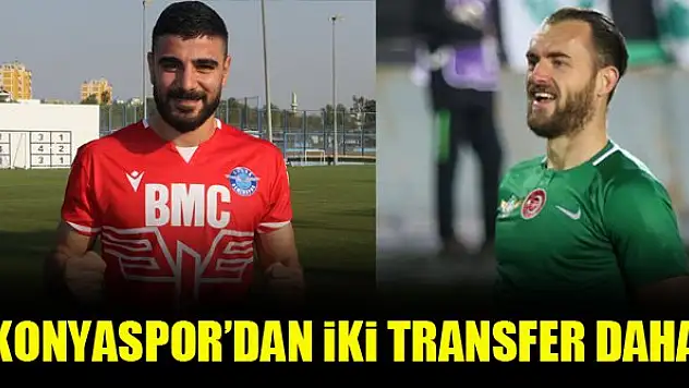 Konyaspor'dan iki transfer daha