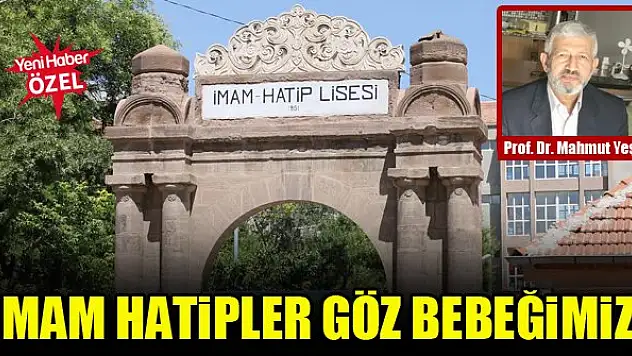 İmam Hatipler göz bebeğimiz!