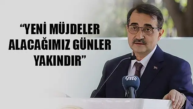 Dönmez: Yeni müjdeler alacağımız günler yakındır
