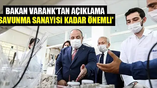 Bakan Varank: Savunma sanayisi kadar önemli