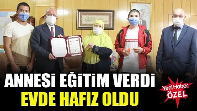 Annesi eğitim verdi evde hafız oldu