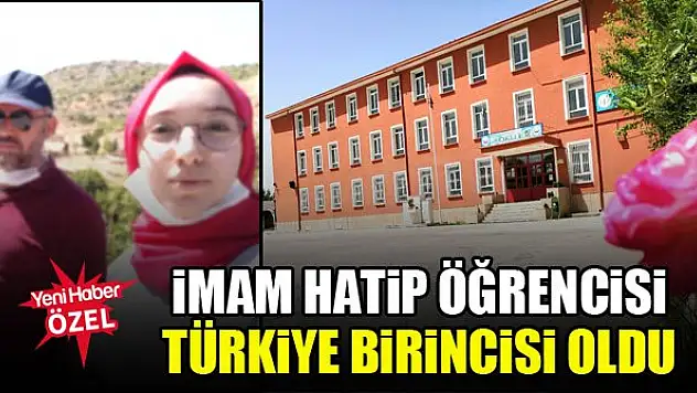 İmam Hatip Öğrencisi Türkiye birincisi oldu