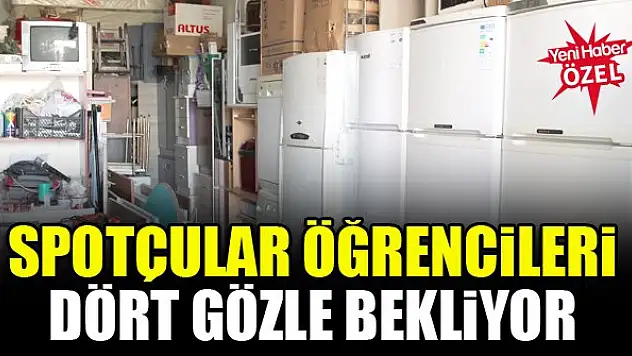 Spotçular öğrencileri dört gözle bekliyor