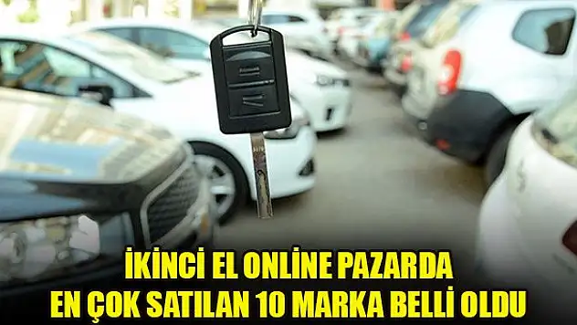İkinci el online pazarda en çok satılan 10 marka belli oldu
