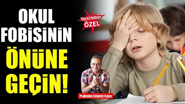 Okul fobisinin önüne geçin!