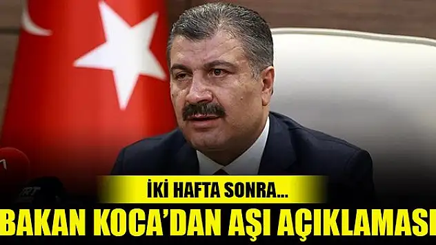 Bakan Koca: 2 hafta sonra ilk insan deneme aşı uygulamamız yapılıyor olacak