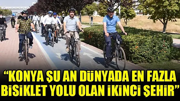 Bakan Kurum: Konya şu an dünyada en fazla bisiklet yolu olan ikinci şehir