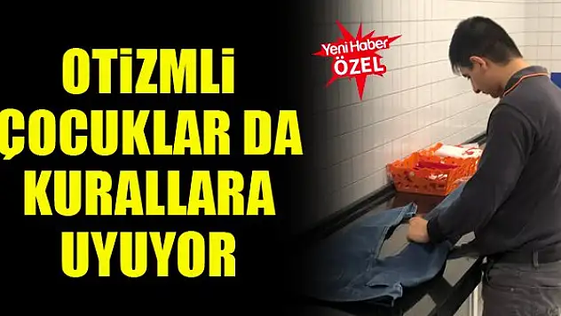 Otizmli çocuklar da kurallara uyuyor