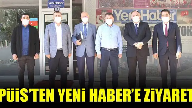 PÜİS'ten Yeni Haber'e ziyaret