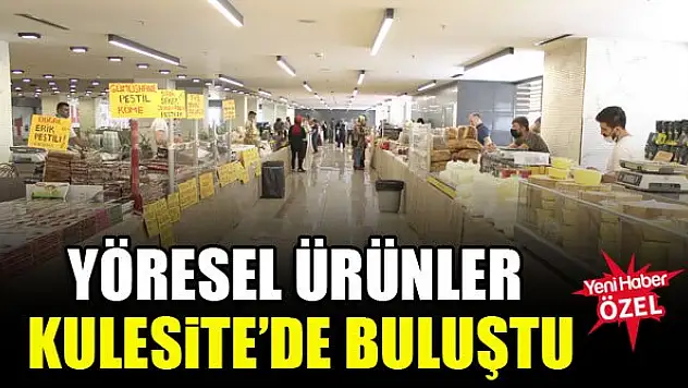 Yöresel ürünler Kulesite'de buluştu