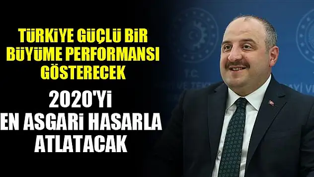 Bakan Varank: Türkiye güçlü bir büyüme performansı gösterip 2020'yi en asgari hasarla atlatacak