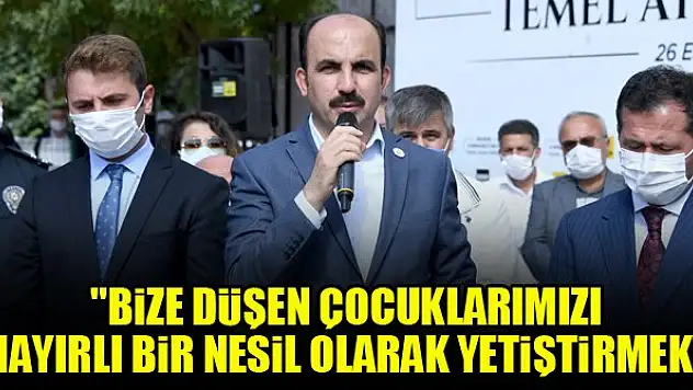 Başkan Altay: Bize düşen çocuklarımızı hayırlı bir nesil olarak yetiştirmek