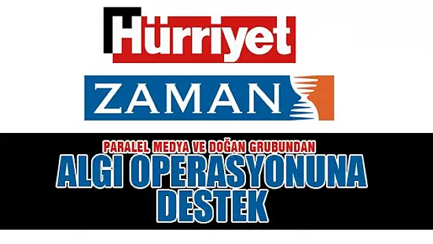 Paralel medya ve Doğan grubundan teröristlerin algı operasyonuna destek