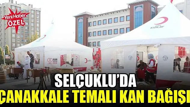 Selçuklu'da Çanakkale temalı kan bağışı