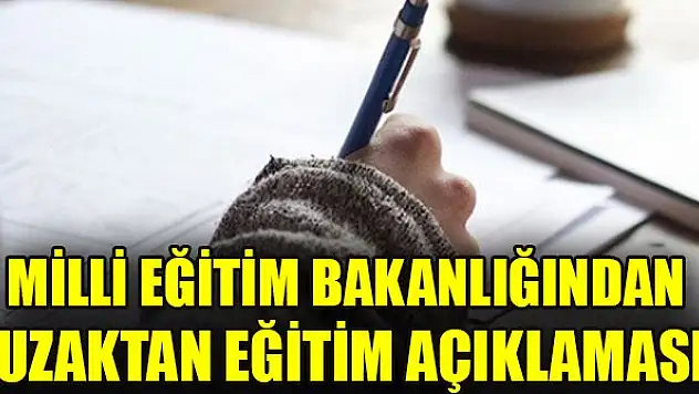 Milli Eğitim Bakanlığından uzak eğitim açıklaması