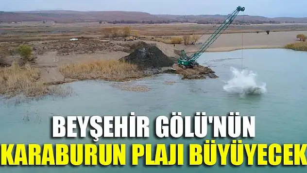 Beyşehir Gölü'nün Karaburun plajı büyüyecek
