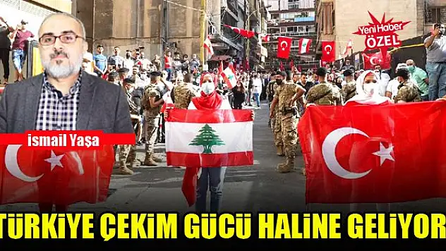 İsmail Yaşa: Türkiye çekim gücü haline geliyor!