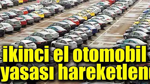 İkinci el otomobil piyasası hareketlendi