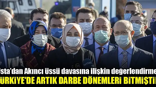 Leyla Şahin Usta: Türkiye'de artık darbe dönemleri bitmiştir