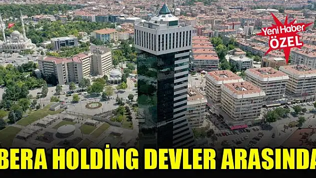 Bera Holding devler arasında