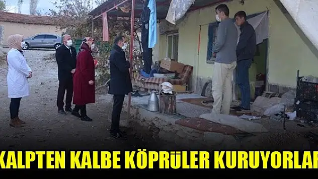 Kalpten kalbe köprüler kuruyorlar