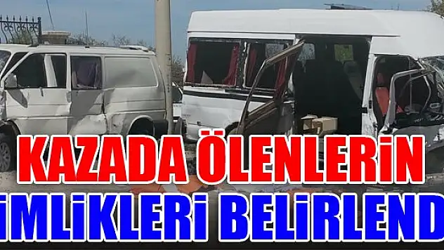 Kazada ölenlerin kimlikleri belirlendi!