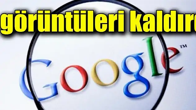 Google o görüntüleri kaldırdı
