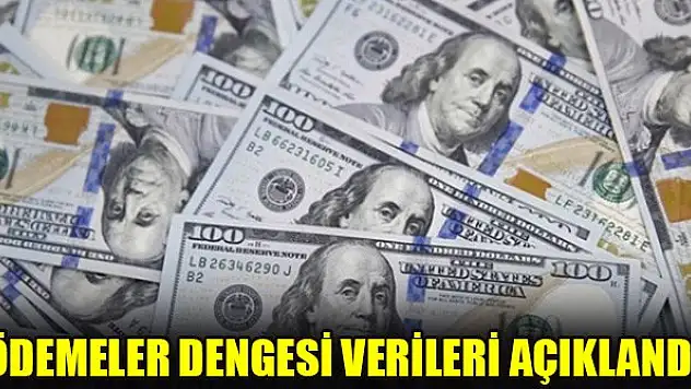 Ödemeler dengesi verileri açıklandı