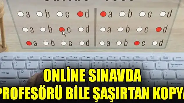Online sınavda profesörü bile şaşırtan kopya