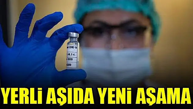 Yerli aşıda yeni aşama