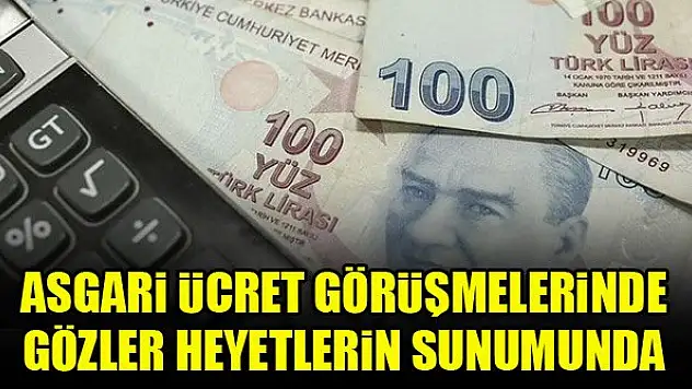 Asgari ücret görüşmelerinde gözler heyetlerin sunumunda