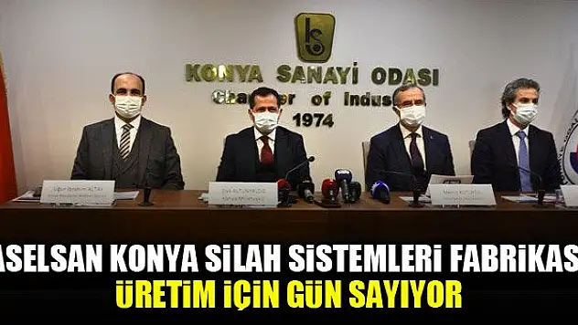ASELSAN Konya Silah Sistemleri Fabrikası üretim için gün sayıyor