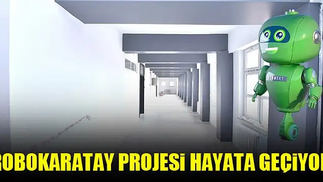 Karatay'da Robokaratay projesi hayata geçiyor