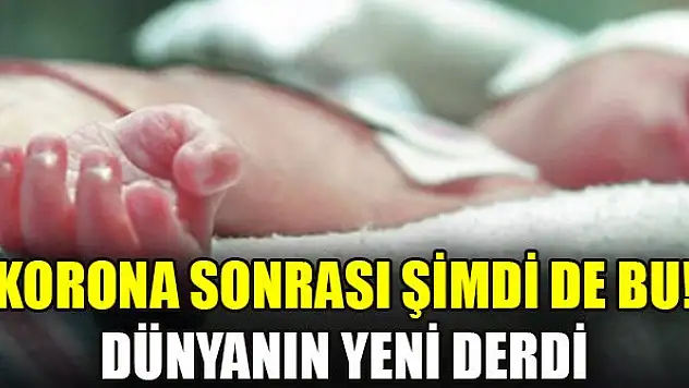 Korona sonrası şimdi de bu..Dünyanın yeni derdi
